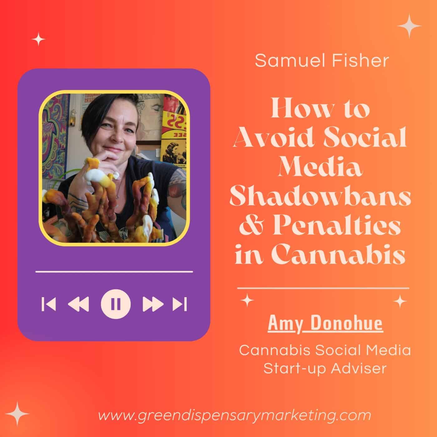 How to Avoid Social Media Shadowbans & Penalties in Cannabis | Amy Donohue & Samuel Fisher