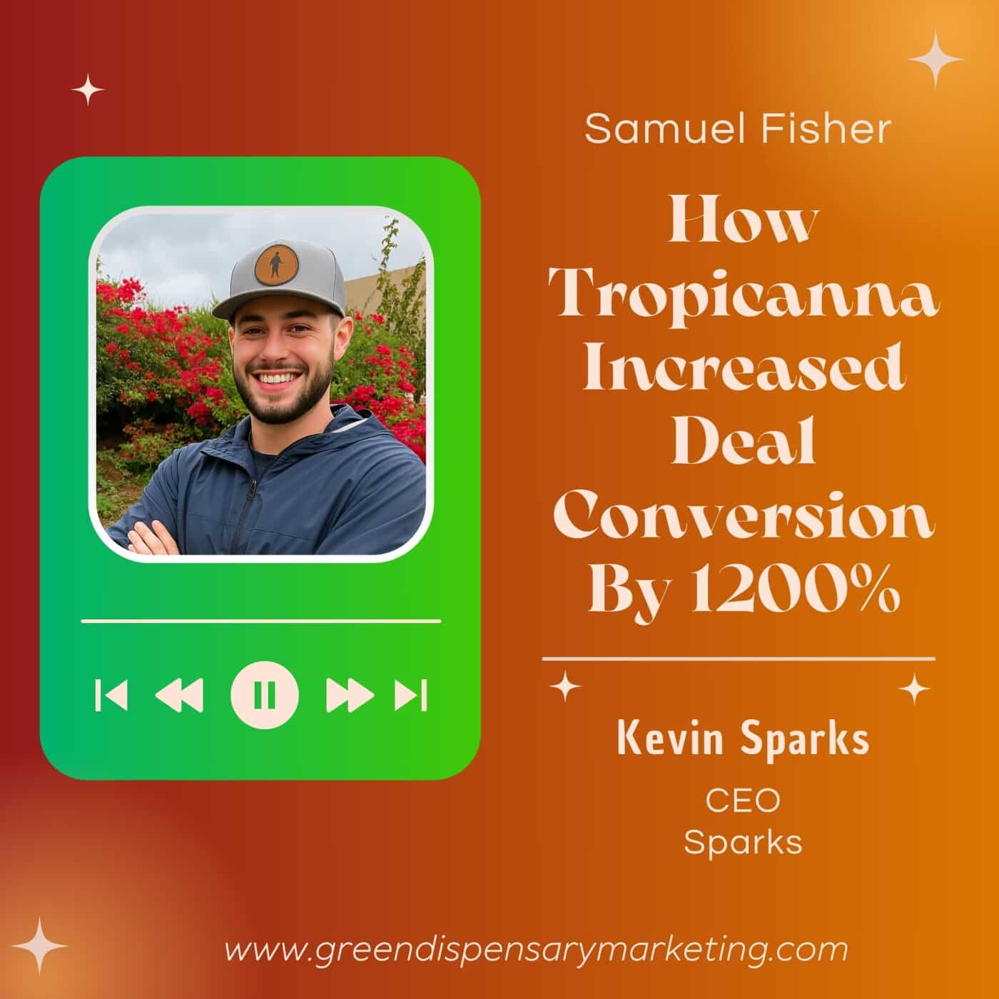 How Tropicanna Increased Deal Conversion By 1330% | Kevin Sparks & Samuel Fisher